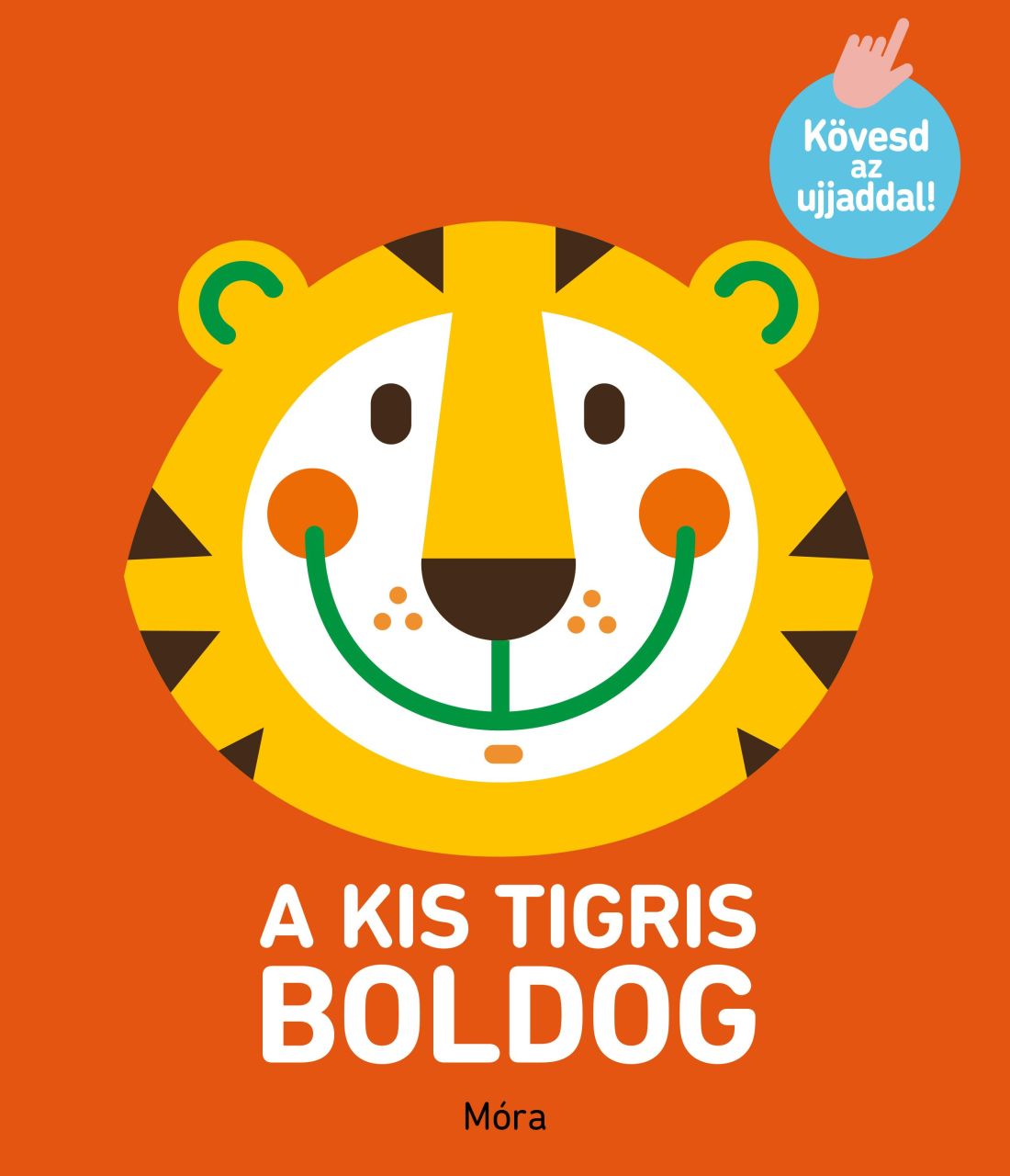 A kis tigris boldog - kövesd az ujjaddal!