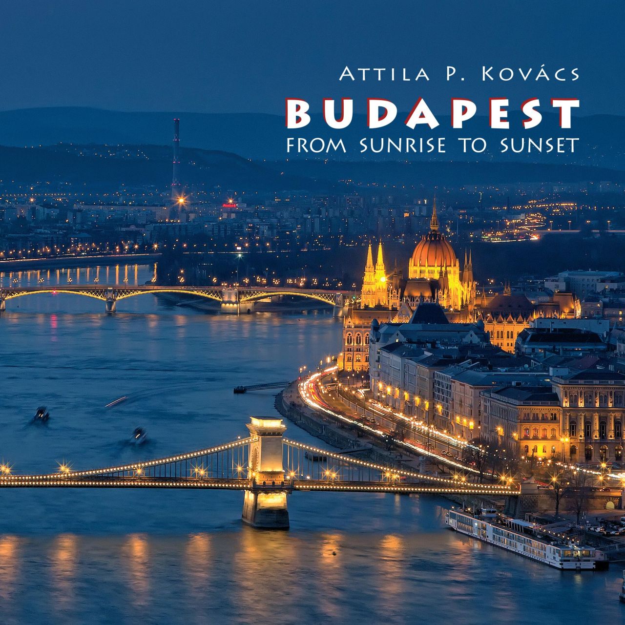 Budapest fotóalbum 2017 (angol) - napkeltétől napnyugtáig