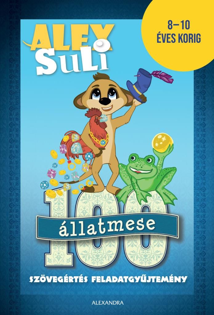 Alex suli - 100 állatmese szövegértés feladatgyűjtemény