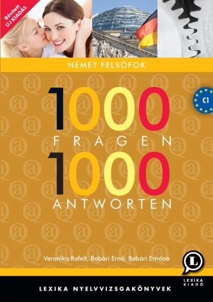 1000 fragen 1000 antworten - német felsőfok 2. kiadás