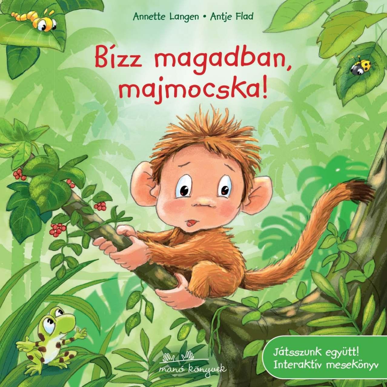 Bízz magadban, majmocska!