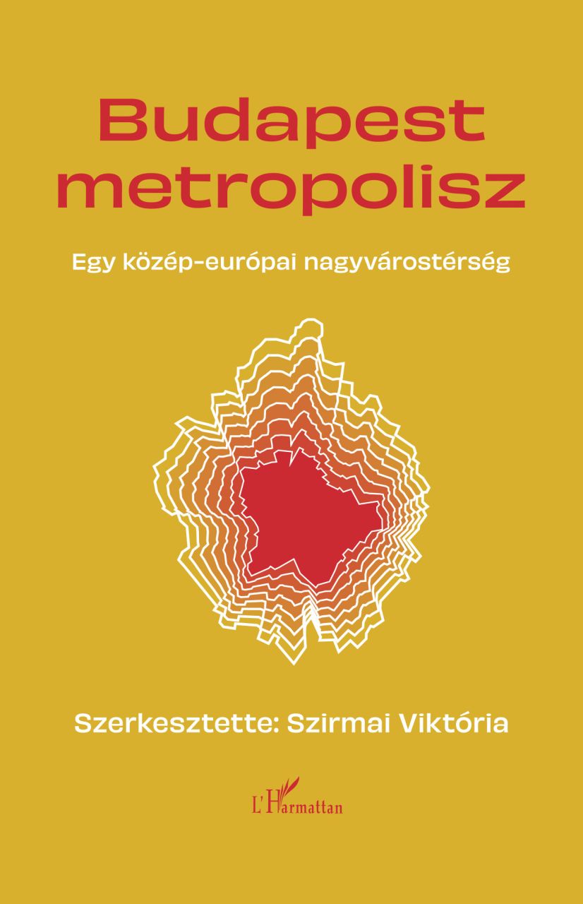 Budapest metropolisz - egy közép-európai nagyvárostérség