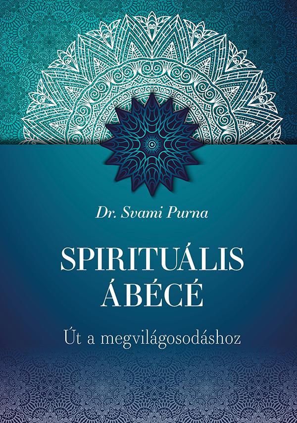 Spirituális ábécé - út a megvilágosodáshoz