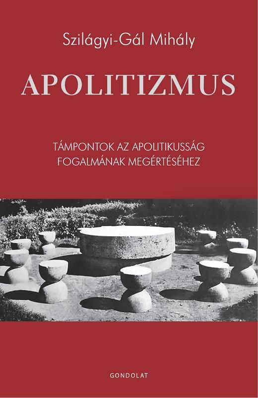 Apolitizmus - támpontok az apolitikusság fogalmának megértéséhez