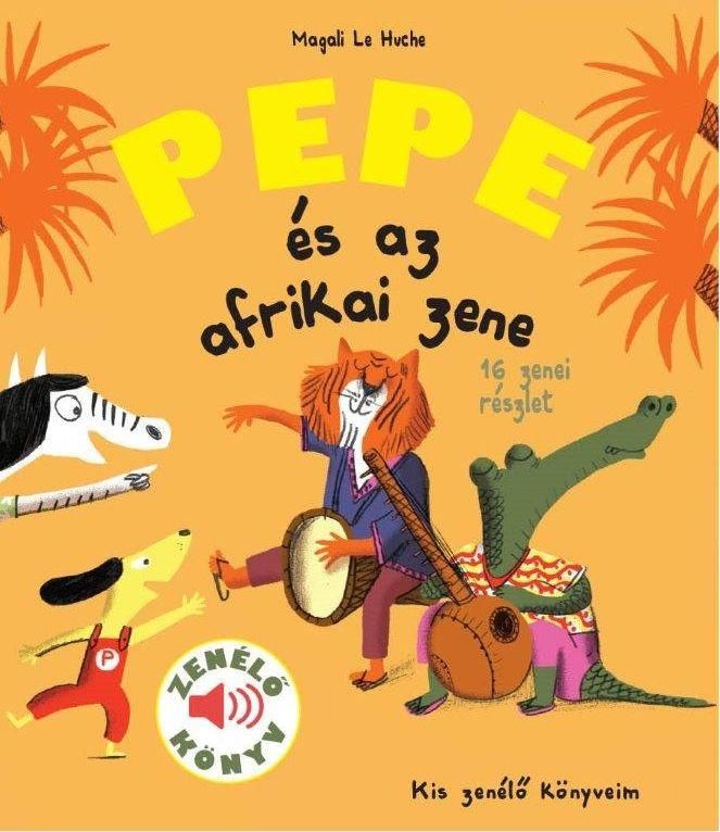 Pepe és az afrikai zene - zenélő könyv