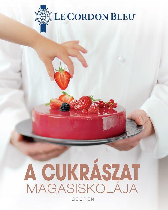 A cukrászat magasiskolája-le cordon bleu intézet