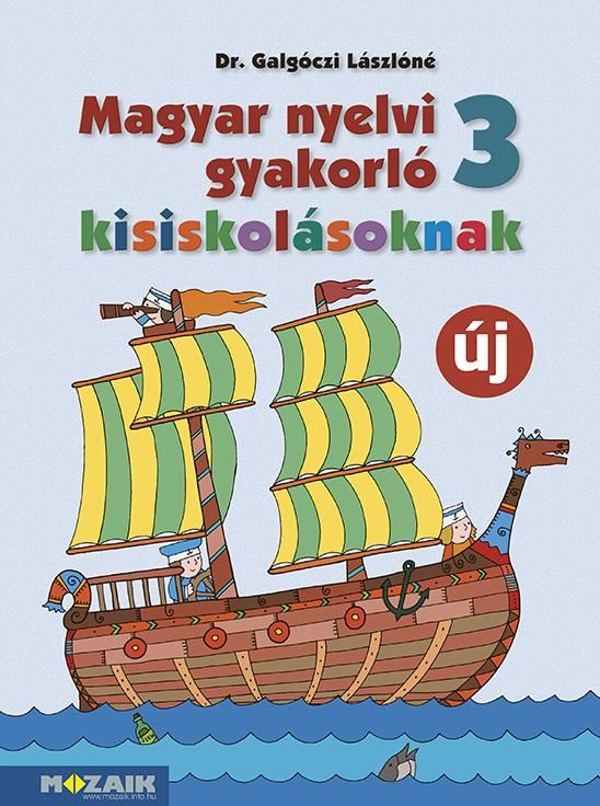 Magyar nyelvi gyakorló kisiskolásoknak 3. osztály (új, átdolgozott kiadás)