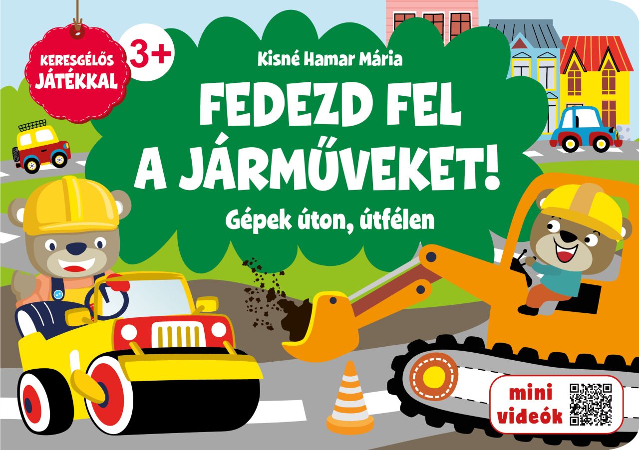 Fedezd fel a járműveket! - gépek úton, útfélen