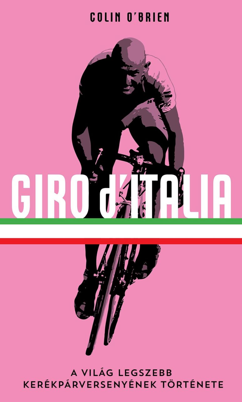 Giro d'italia - a világ legszebb kerékpárversenyének története