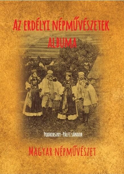 Az erdélyi népművészetek albuma - magyar népművészet