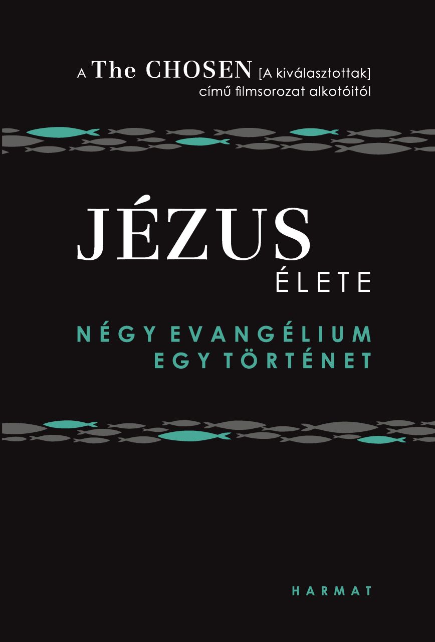 Jézus élete - négy evangélium, egy történet