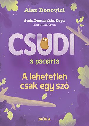 Csudi, a pacsirta - a lehetetlen csak egy szó