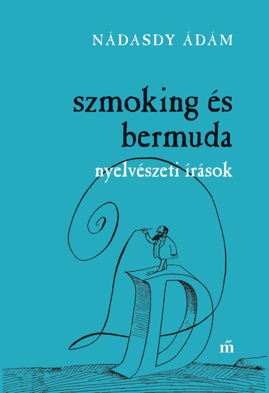 Szmoking és bermuda - nyelvészeti írások