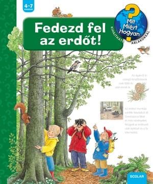 Fedezd fel az erdőt! - mit? miért? hogyan?