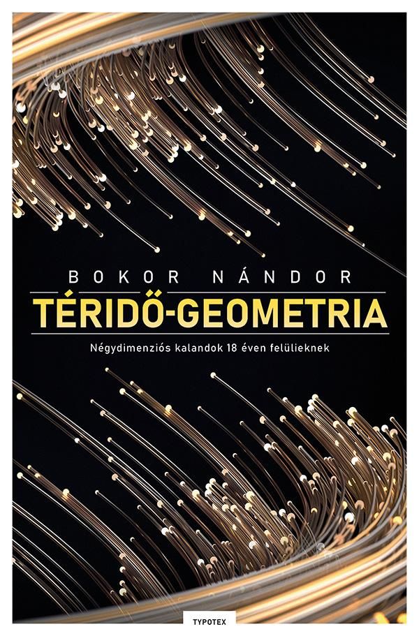 Téridő-geometria - négydimenziós kalandok 18 éven felülieknek