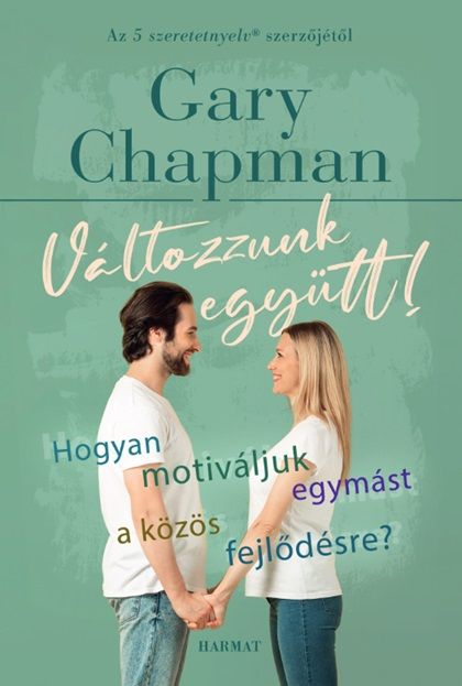 Változzunk együtt! - hogyan motiváljuk egymást a közös fejlődésre?