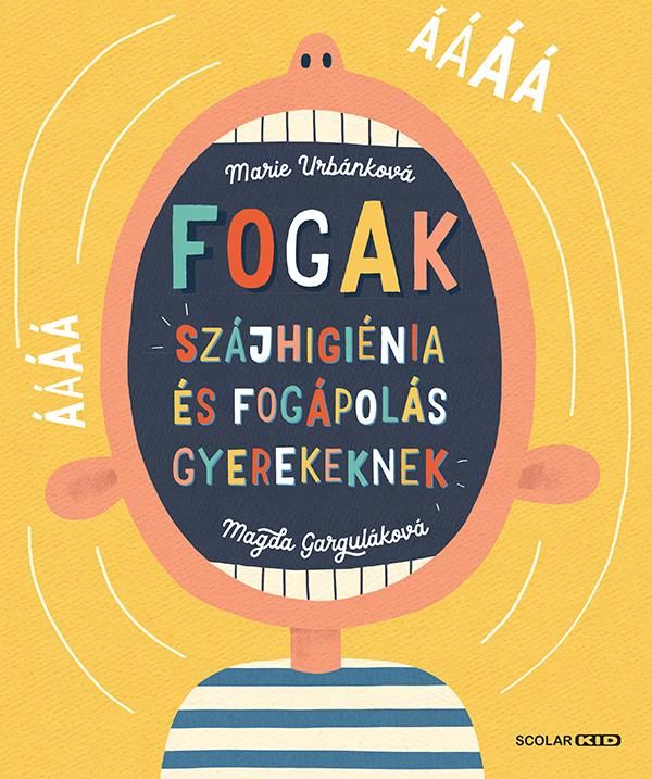 Fogak - szájhigiénia és fogápolás gyerekeknek