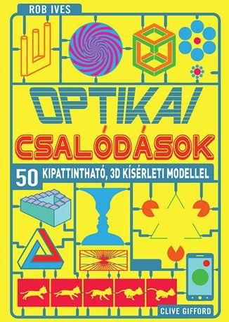 Optikai csalódások - 50 kipattintható, 3d kísérleti modellel