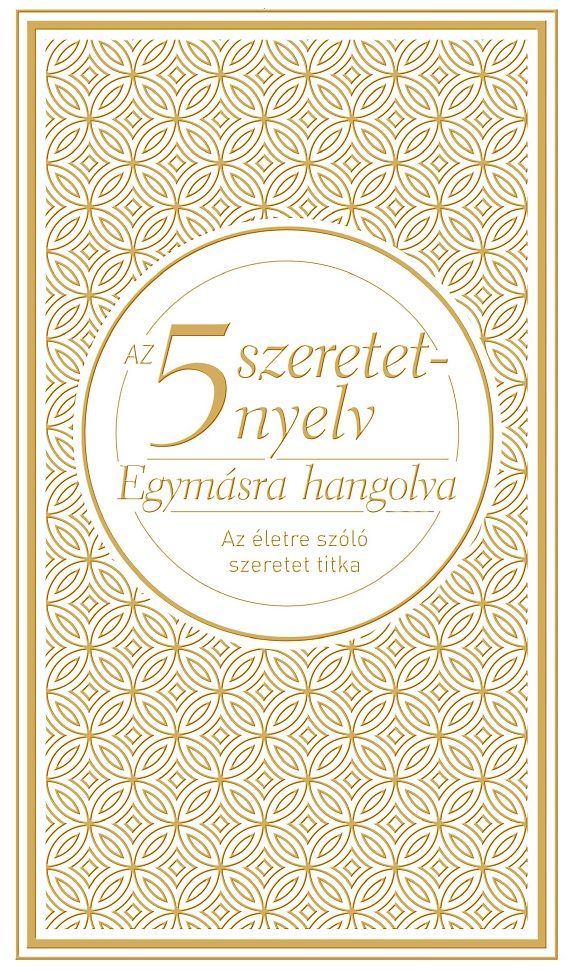 Az 5 szeretetnyelv - egymásra hangolva (díszkiadás)