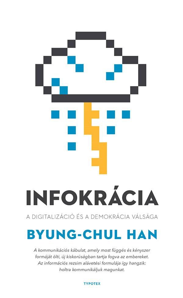 Infokrácia - a digitalizáció és a demokrácia válsága