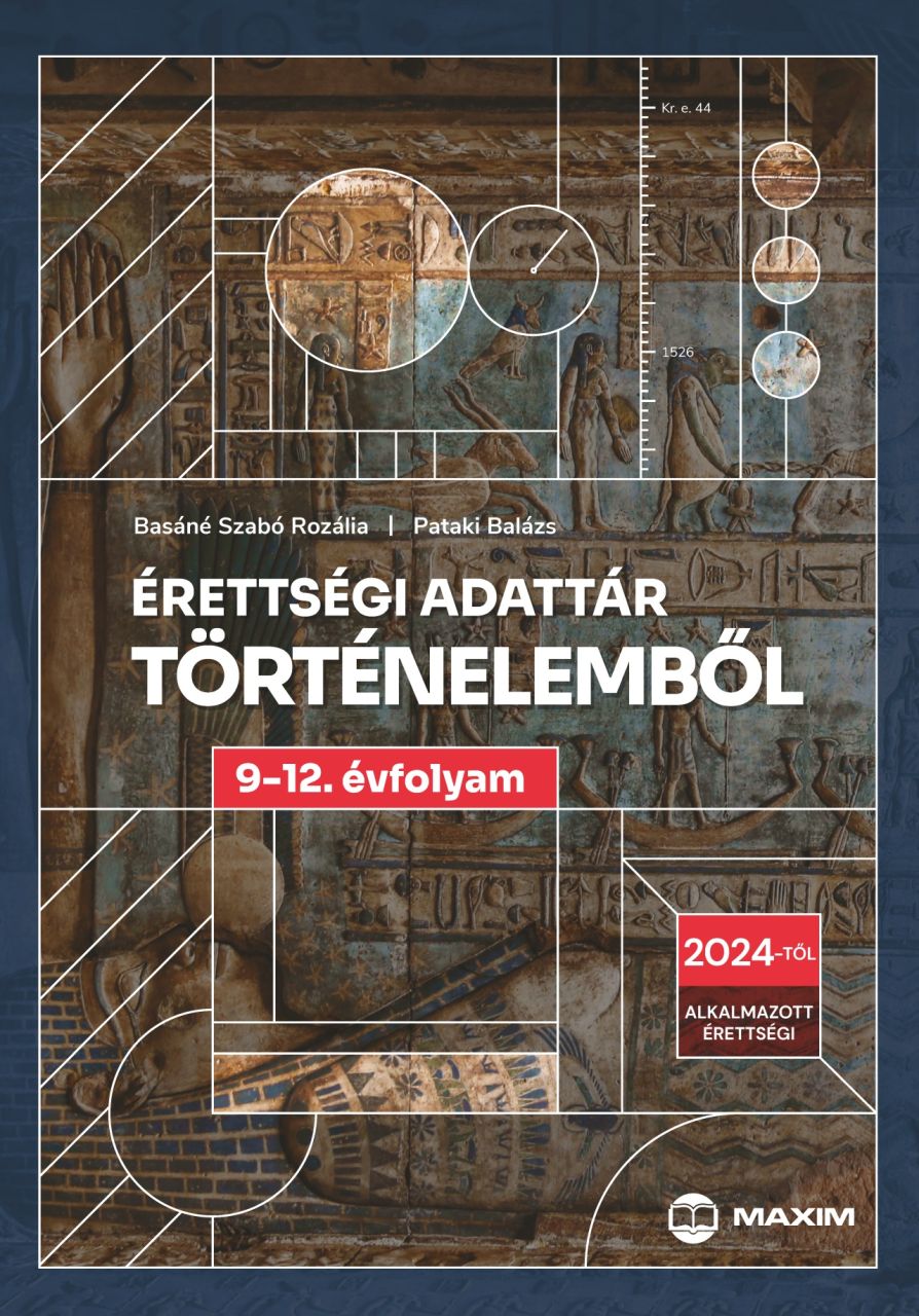 Érettségi adattár történelemből 9-12. évfolyam (2024)