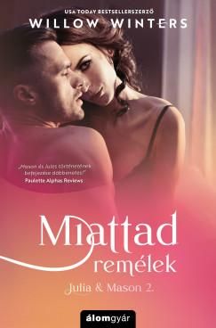 Miattad remélek (julia & mason 2.)