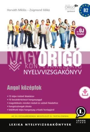 Nagy origó nyelvvizsgakönyv - angol középfok - az új vizsgához