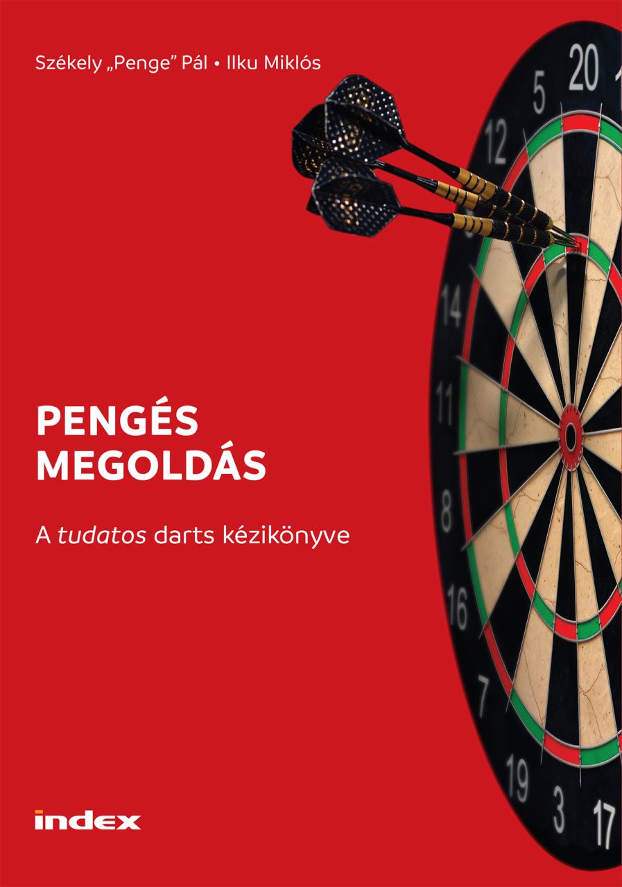 Pengés megoldás - a tudatos darts kézikönyve