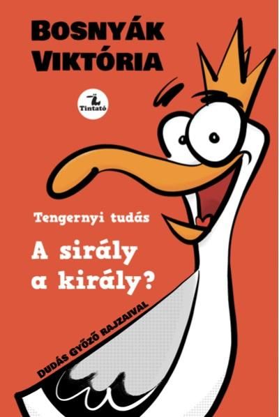 A sirály a király? - tengernyi tudás (bővített kiadás)