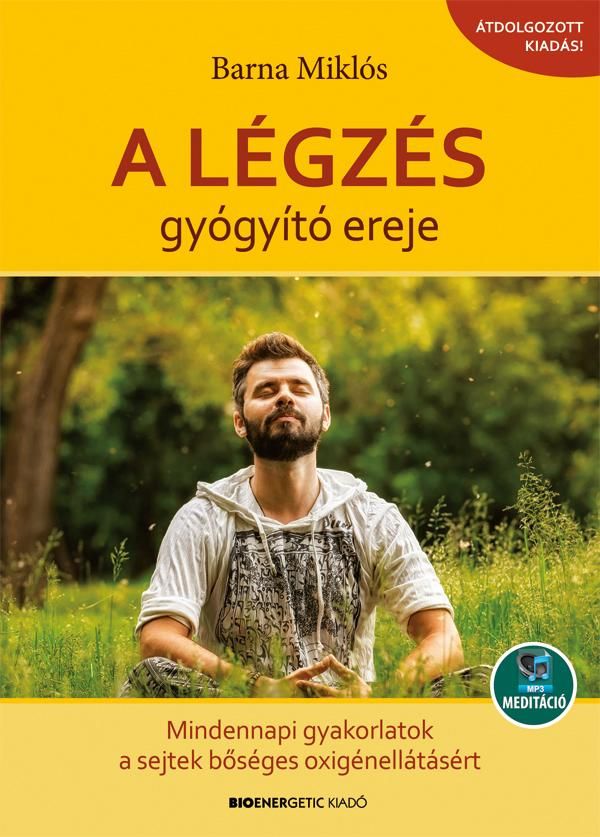 A légzés gyógyító ereje - átdolgozott kiadás(2020)