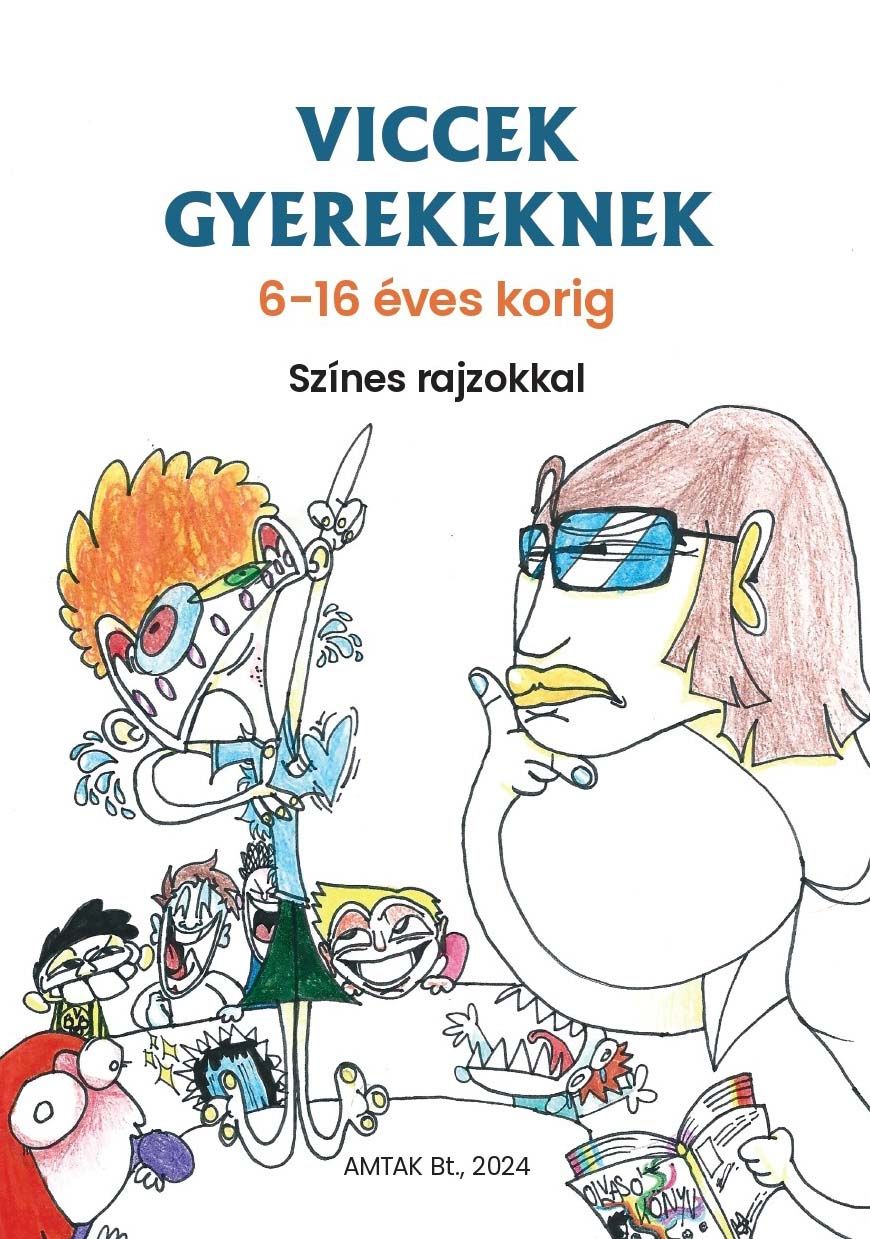 Viccek gyerekeknek - 6-16 éves korig, színes rajzokkal