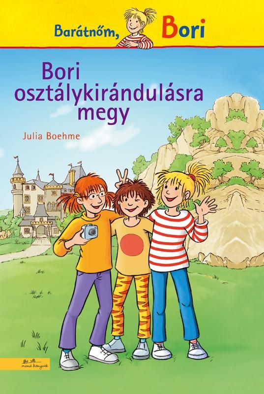 Bori osztálykirándulásra megy - bori regény 4.