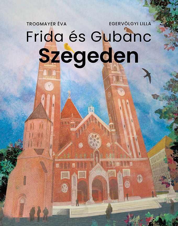 Frida és gubanc szegeden