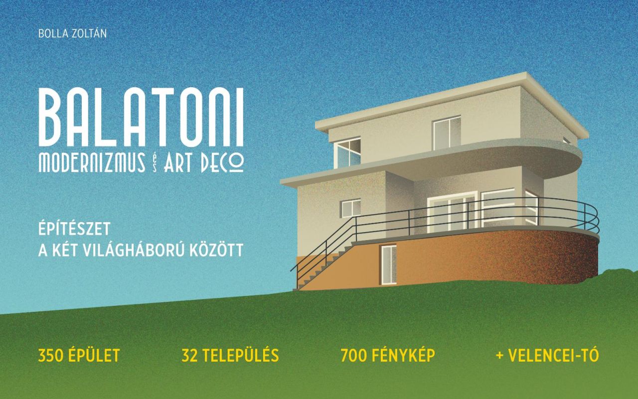 Balatoni modernizmus és art deco - építészet a két világháború között.