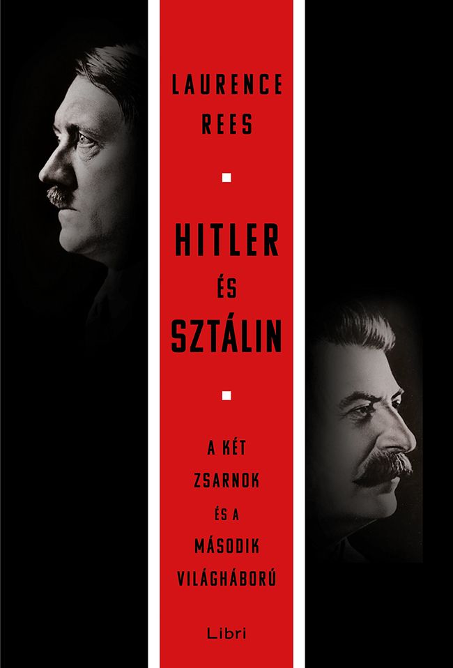 Hitler és sztálin - a két zsarnok és a második világháború