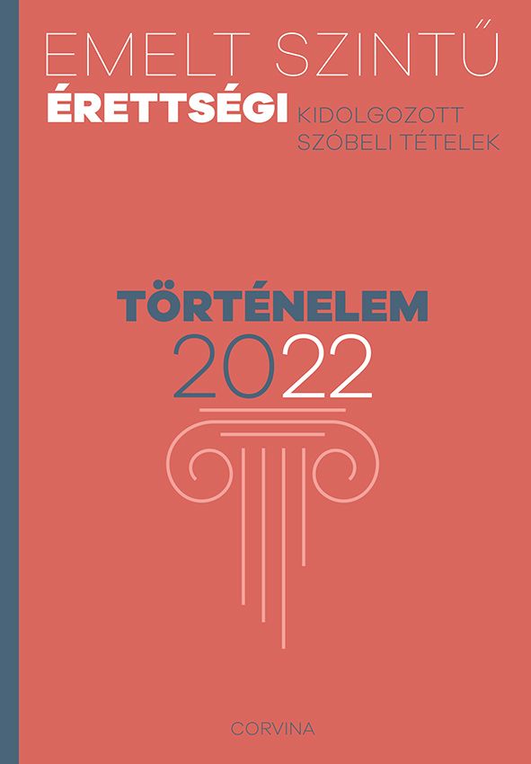 Emelt szintű érettségi 2022 - történelem