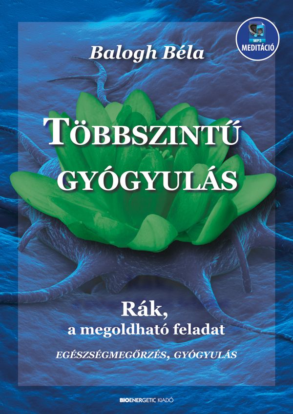 Többszintű gyógyulás - rák, a megoldható feladat