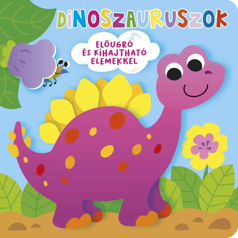 Ki bújt el? dinoszauruszok - előugró és kihajtható elemekkel