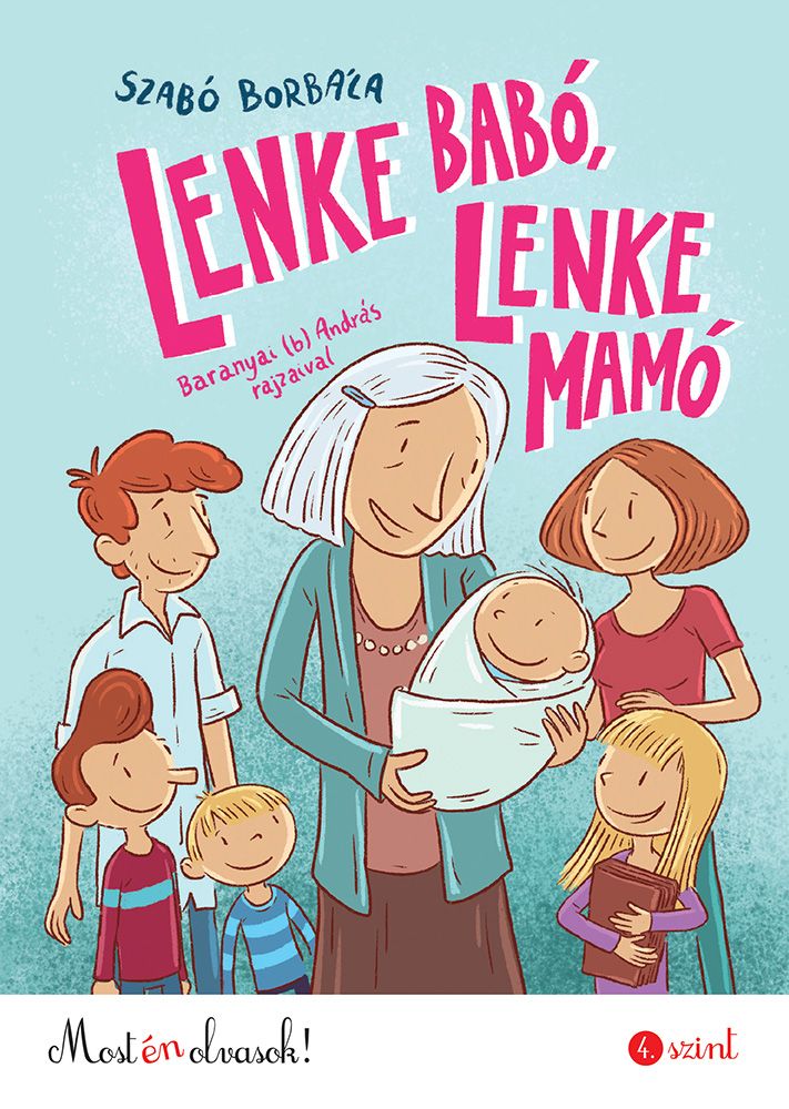 Lenke babó, lenke mamó - most én olvasok 4. szint