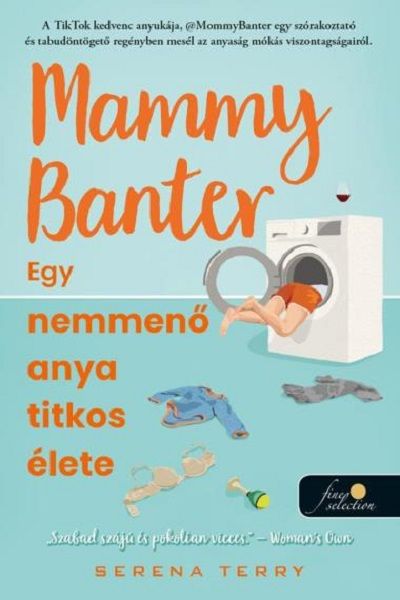 Mammy banter - egy nemmenő anya titkos élete