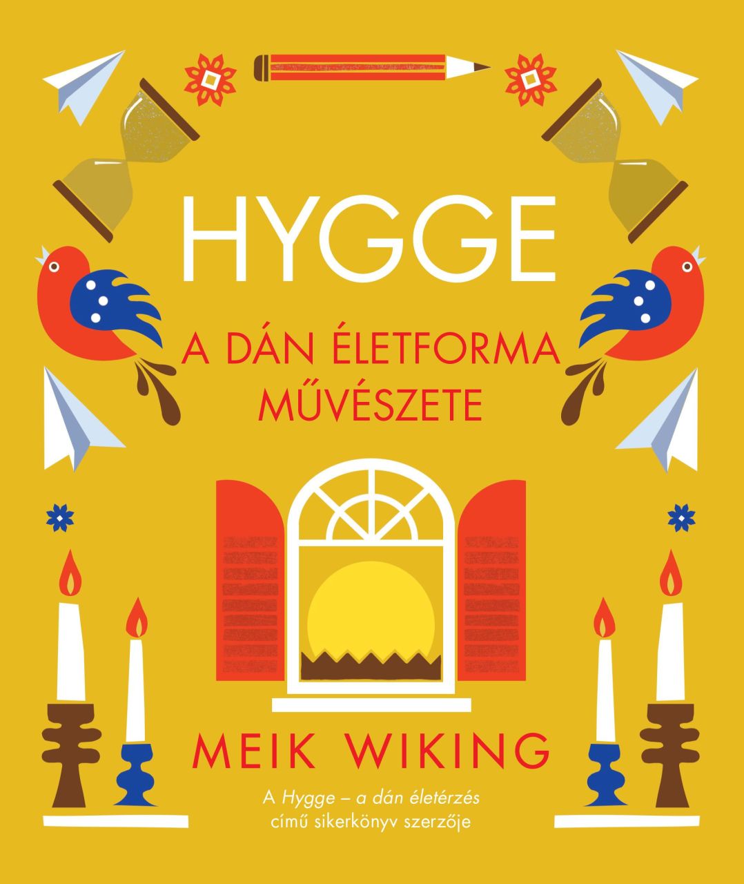 Hygge  a dán életforma művészete