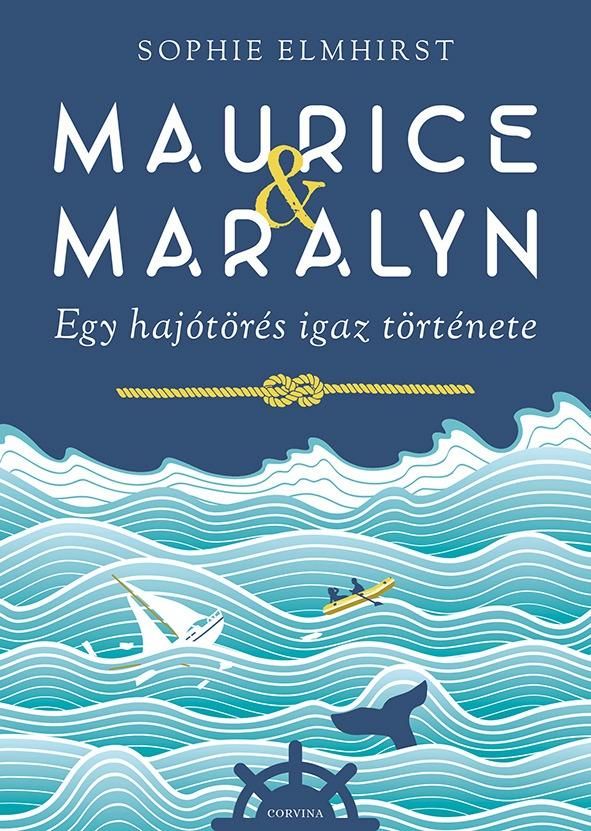 Maurice & maralyn  egy hajótörés igaz története