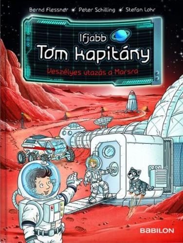 Ifjabb tom kapitány 5. - veszélyes utazás a marsra