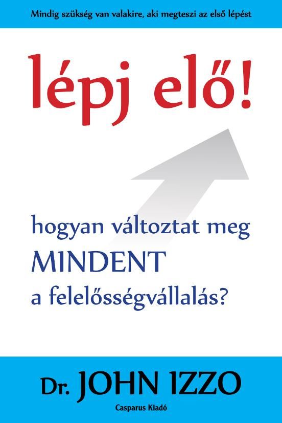 Lépj elő! - hogyan változtat meg mindent a felelősségvállalás?