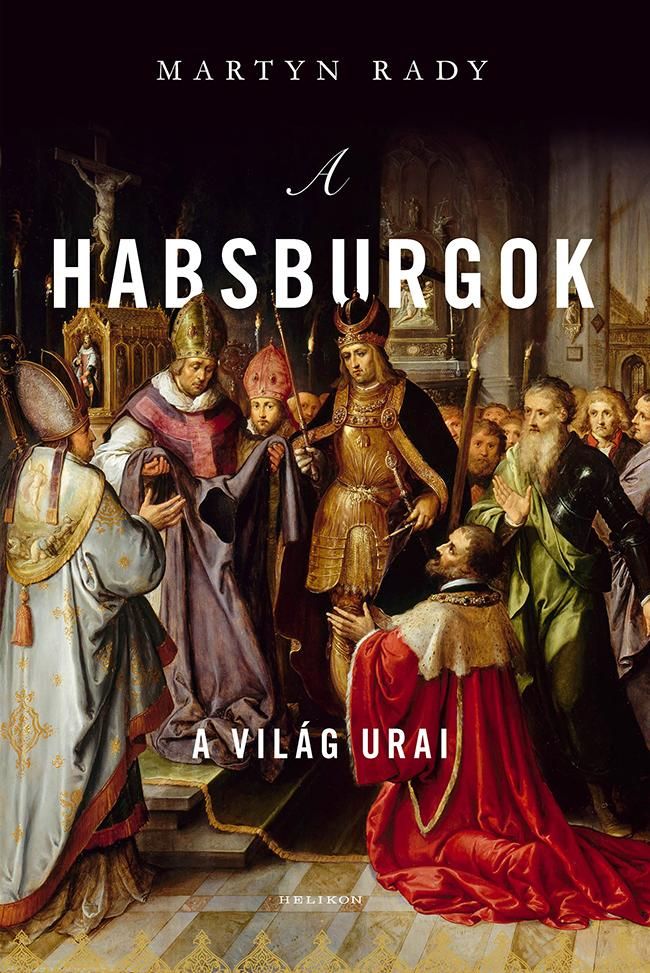 A habsburgok - a világ urai