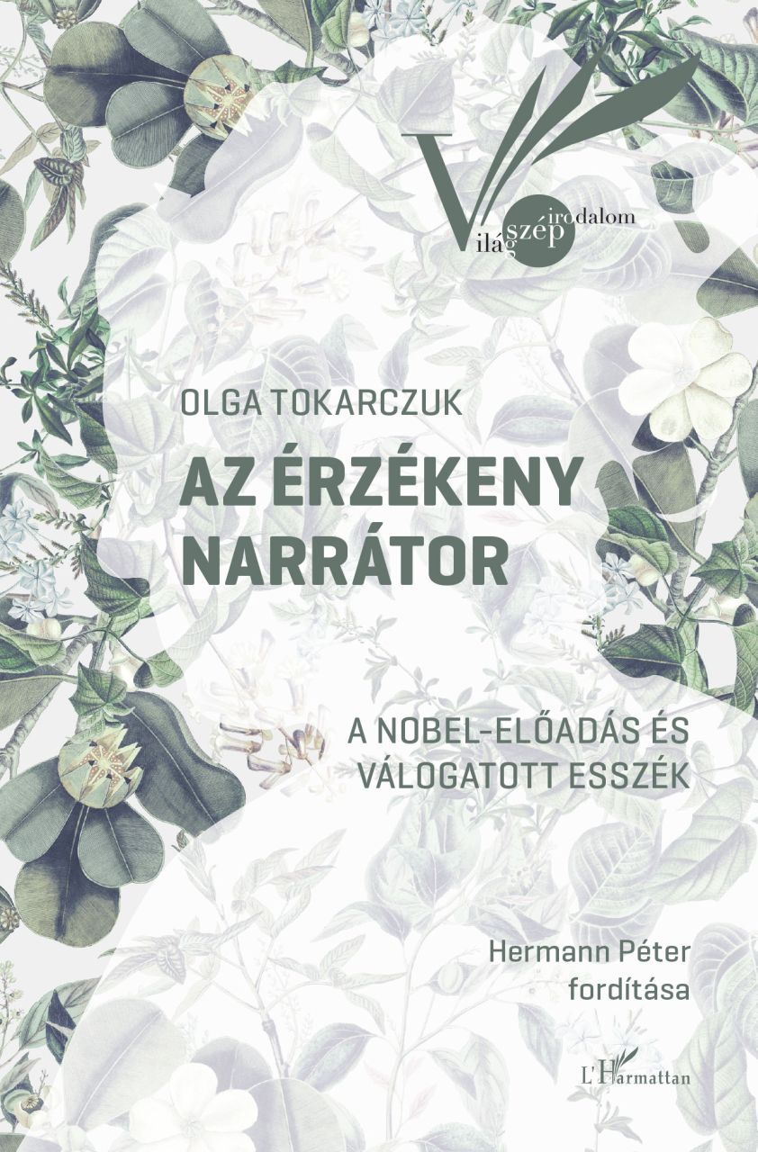 Az érzékeny narrátor - a nobel-előadás és válogatott esszék