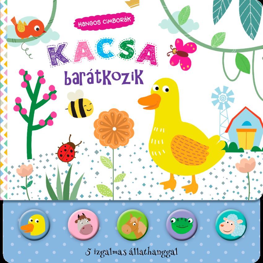 Kacsa barátkozik - hangos cimborák