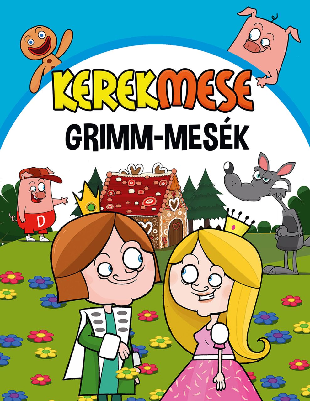 Kerekmese - grimm-mesék