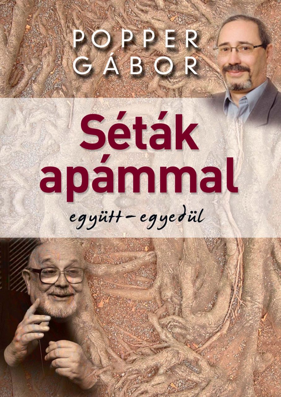 Séták apámmal együtt-egyedül