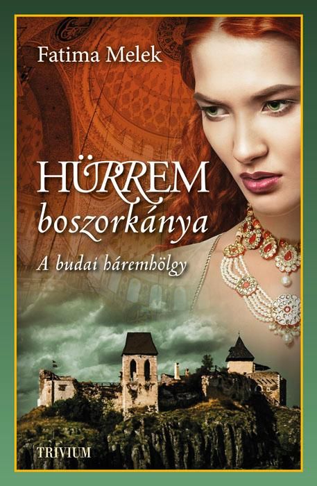 Hürrem boszorkánya - a budai háremhölgy